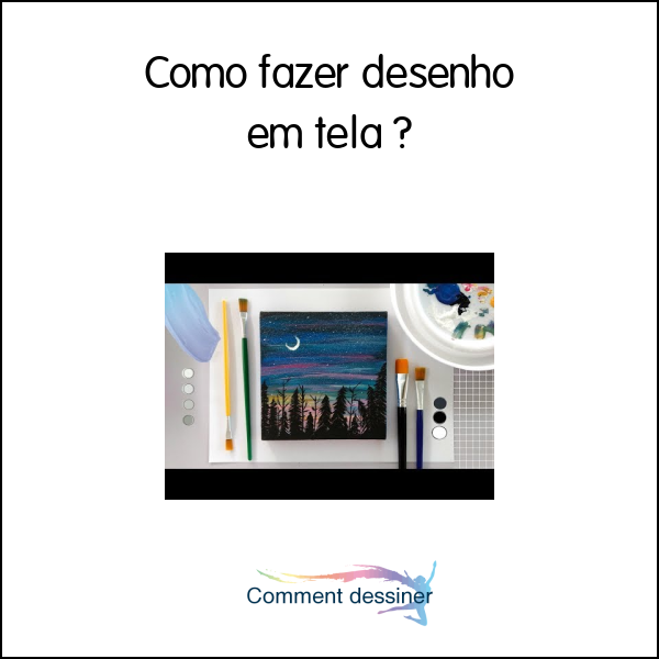 Como fazer desenho em tela